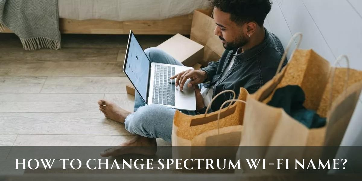 How To Change Spectrum Wi-Fi Name